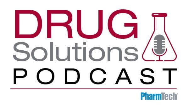 Drug Solutions Podcast: Considering Biologic Drug Development and Manufacturing Holistically